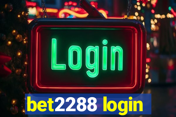 bet2288 login
